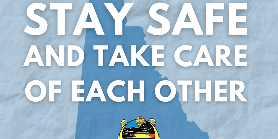 Stay Safe and Take Care of Each Other - Kwanlin Dün First Nation