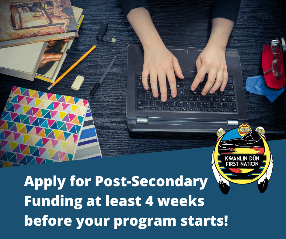 Apply for PostSecondary support! Kwanlin Dün First Nation