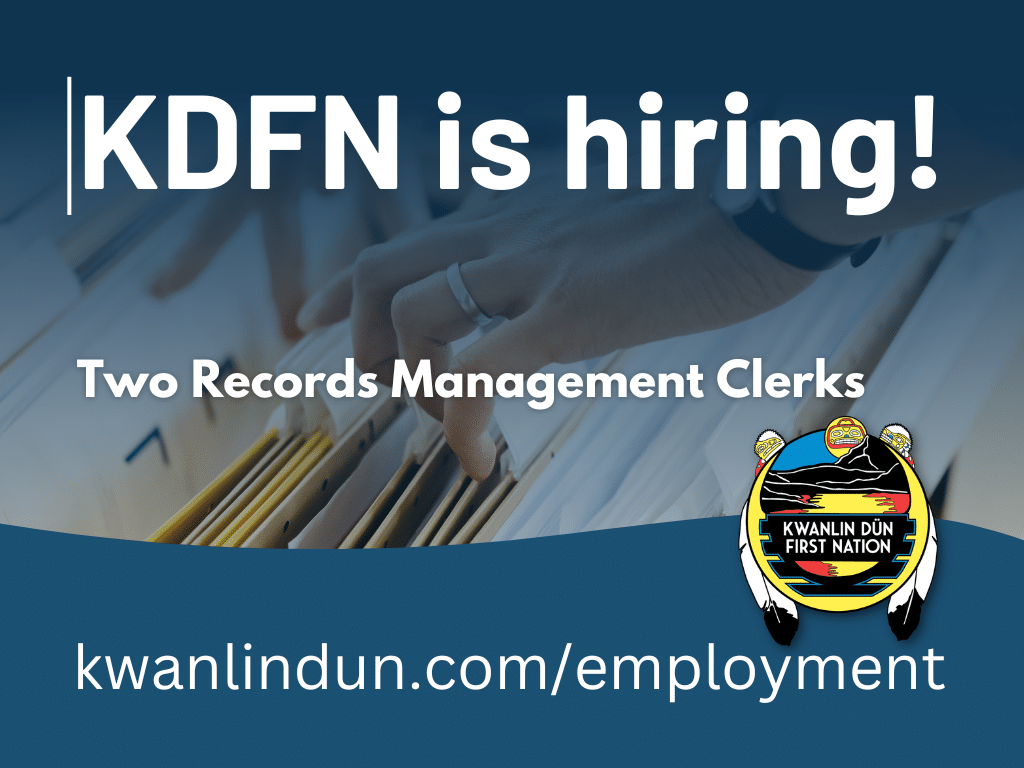 KDFN is hiring two records management clerks Kwanlin Dün First Nation