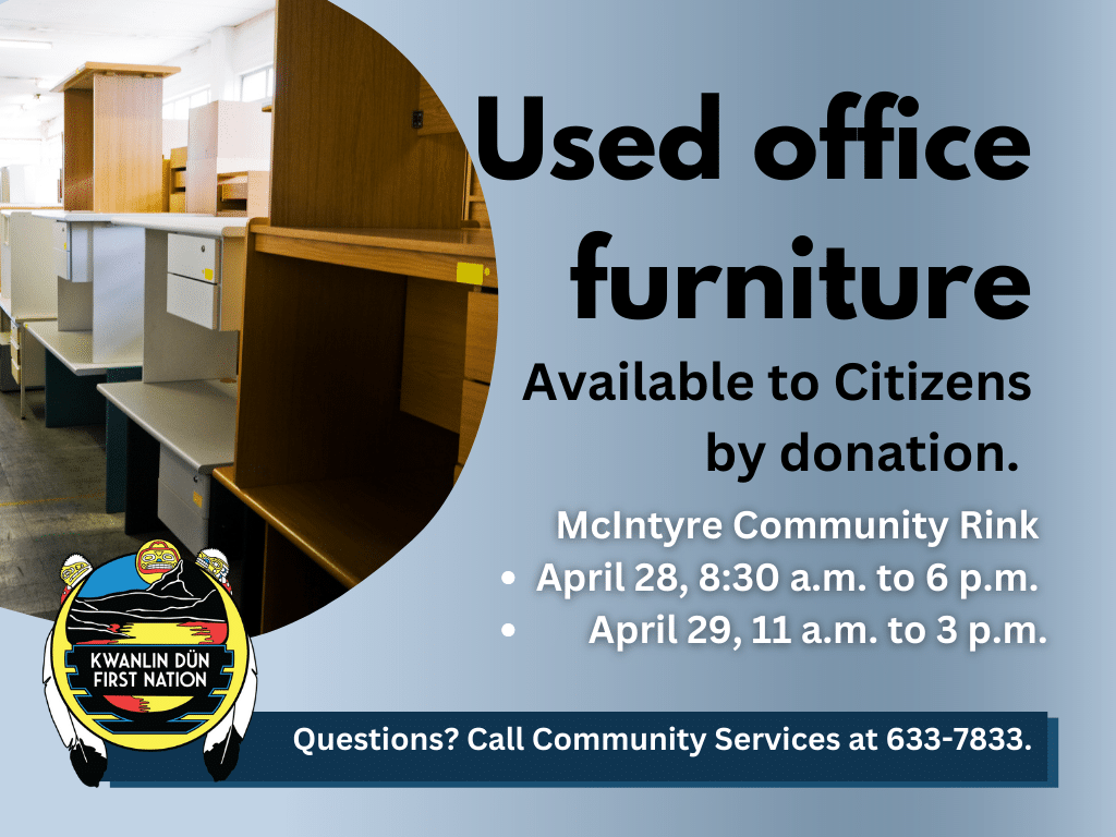 Used office furniture available to Citizens by donation Kwanlin Dün